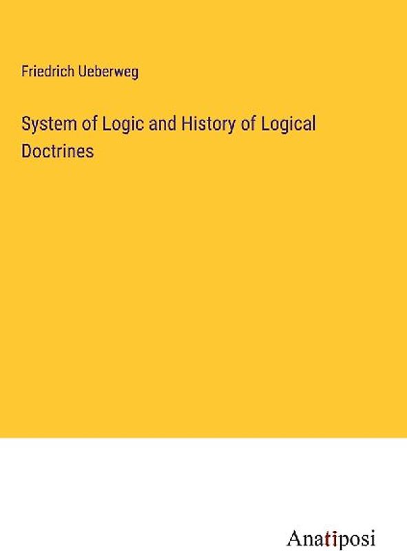 System of Logic and History of Logical Doctrines