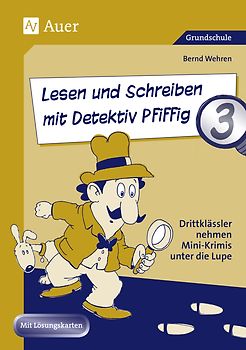 Lesen und Schreiben mit Detektiv Pfiffig, Klasse 3