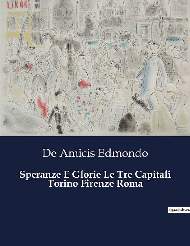 Speranze E Glorie Le Tre Capitali Torino Firenze Roma