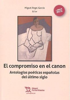 El compromiso en el canon : antologías poéticas españolas del último siglo