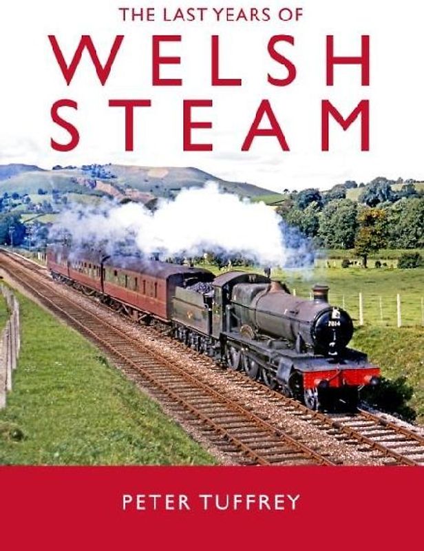 The Last Years of Welsh Steam