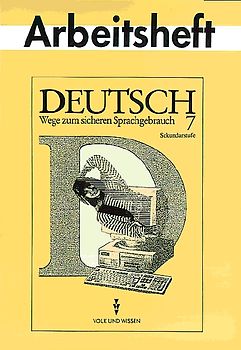 Deutsch: Wege zum sicheren Sprachgebrauch - Mittlere Schulformen Östliche Bundesländer / 7. Schuljahr - Arbeitsheft