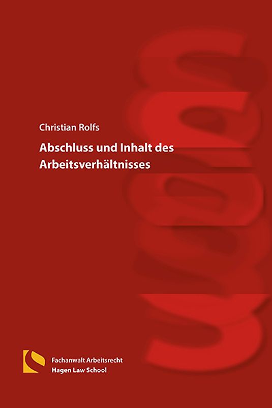 Abschluss und Inhalt des Arbeitsverhältnisses