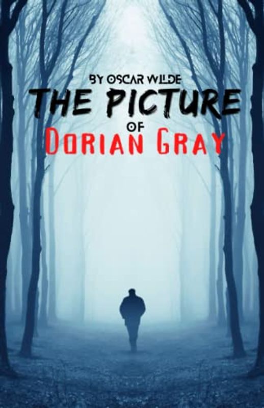 The Picture of Dorian Gray: Oscar Wilde Supernatural Fiction (Annotated)