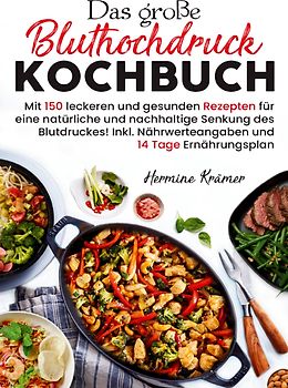 Das große Bluthochdruck Kochbuch