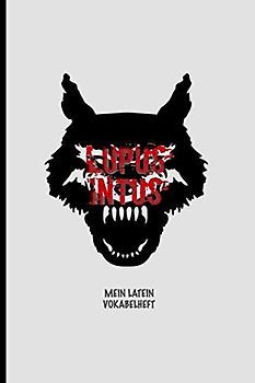 Mein Latein Vokabelheft: Lupus Intus – der Wolf in Dir! Extra dickes Vokabelheft für ambitionierte Latein Schüler I 120 Seiten