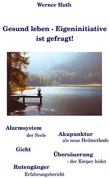 Gesund leben - Eigeninitiative ist gefragt!