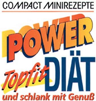 Powerdiät. Topfit und schlank mit Genuss