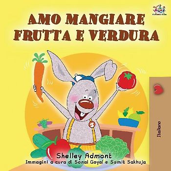 I Love to Eat Fruits and Vegetables (Italian Edition)