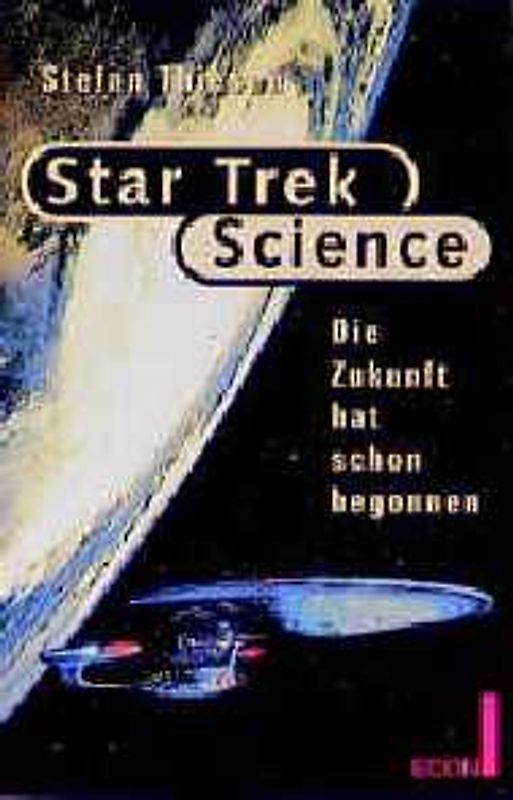 Star Trek Science. Die Zukunft hat schon begonnen