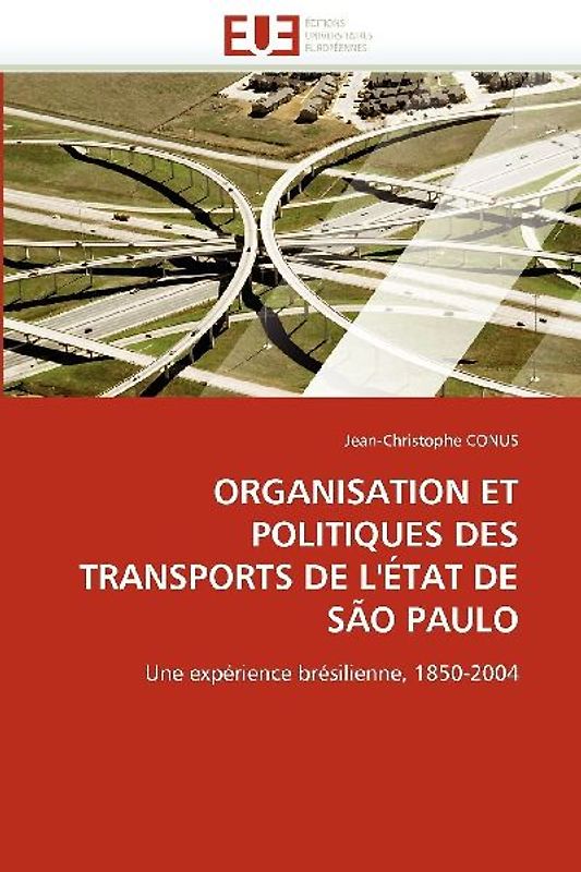 ORGANISATION ET POLITIQUES DES TRANSPORTS DE L''ÉTAT DE SÃO PAULO
