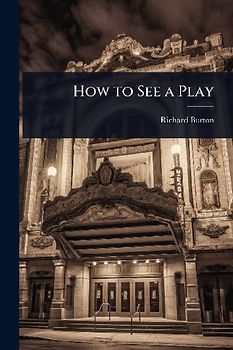 How to See a Play