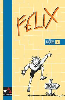 Felix - Die Fundgrube / Felix LÜK 2. Zu den Lektionen 28-74