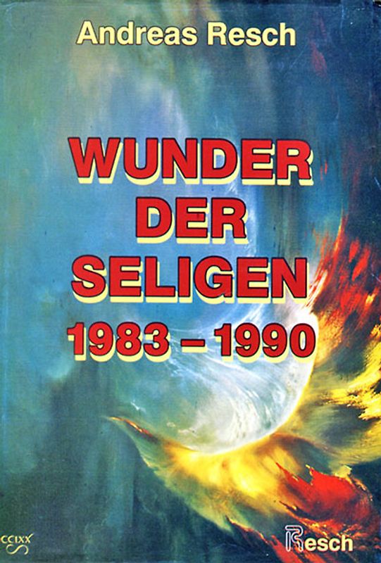 Wunder der Seligen 1983-1990