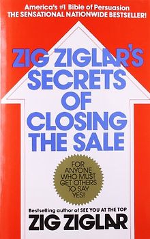 Zig Ziglar's Secrets of Closing the Sale - Zig Ziglar