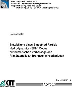 Entwicklung eines Smoothed Particle Hydrodynamics (SPH) Codes zur numerischen Vorhersage des Primärzerfalls an Brennstoffeinspritzdüsen