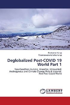 Deglobalized Post-COVID 19 World Part 1