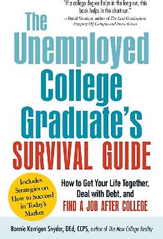 The Unemployed College Graduate's Survival Guide