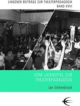 Vom Laienspiel zur Theaterpädagogik