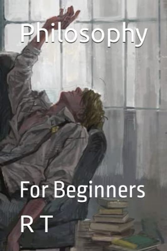 Philosophy: For Beginners