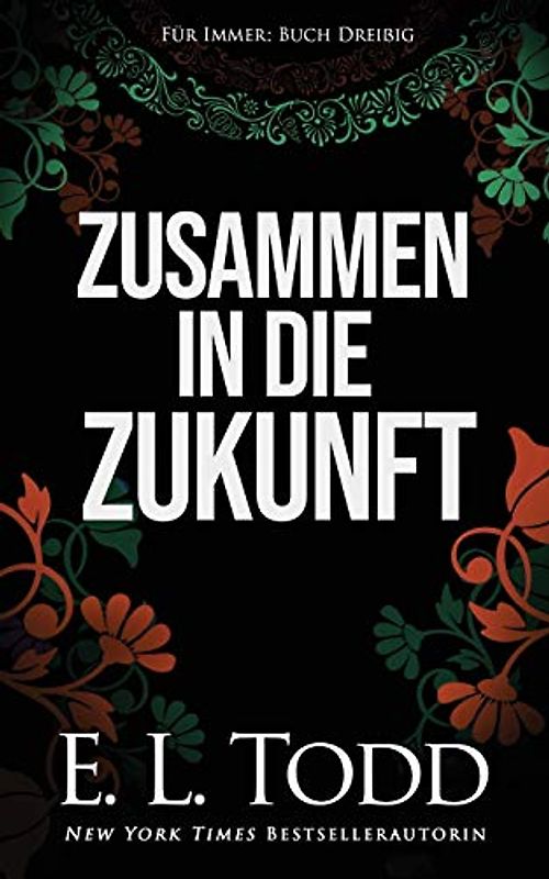 Zusammen in die Zukunft (Für Immer, Band 30)