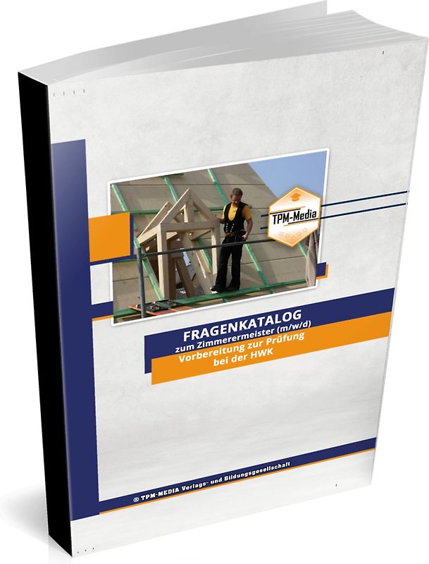 Zimmerermeister (m/w/d) (Premium) mit über 7000 Lern-& Prüfungsfragen 2026/27 (Buch-/Printversion)