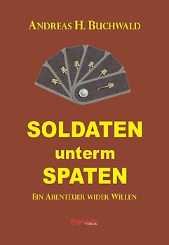 Soldaten unterm Spaten
