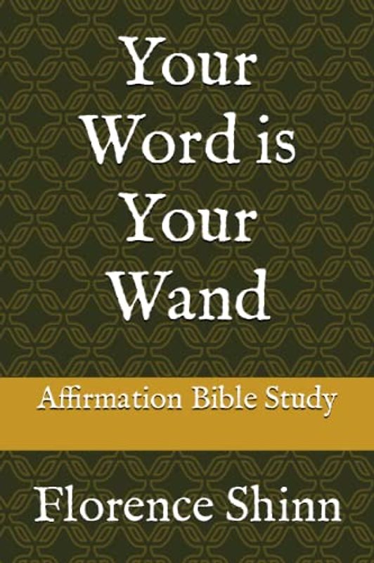 Your Word is Your Wand: Affirmation Bible Study