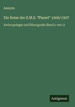 Die Reise der S.M.S. "Planet" 1906/1907