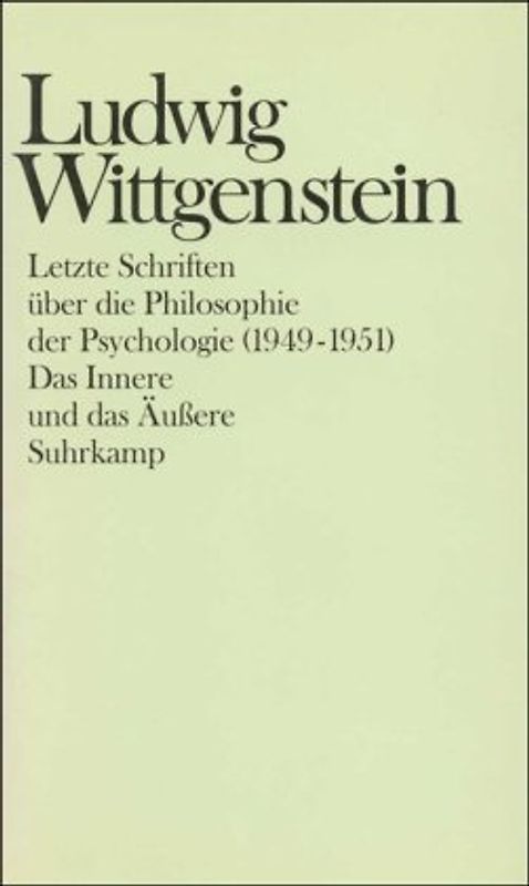 Letzte Schriften über die Philosophie der Psychologie