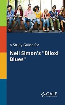 A Study Guide for Neil Simon's "Biloxi Blues"