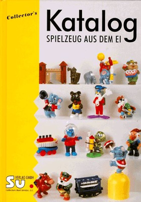 Katalog-Spielzeug aus dem Ei. Sammlerkatalog für Objekte aus Schokoladenüberraschungseiern