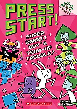 Super Rabbit Boy's Team-Up Trouble!: A Branches Book (Press Start! #10), Volume 10 (Scholastic Branches: Press Start!, Band 10)
