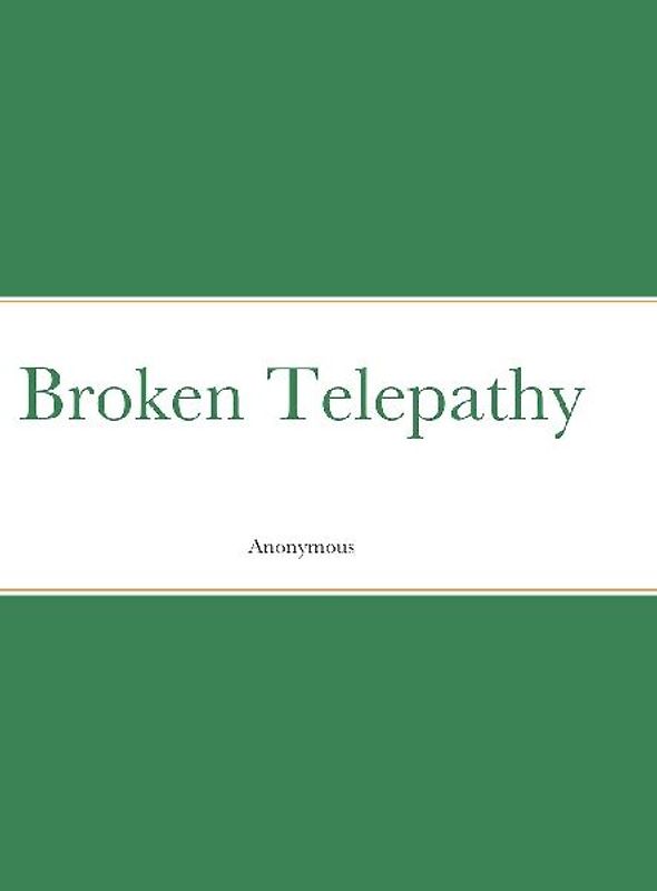 Broken Telepathy