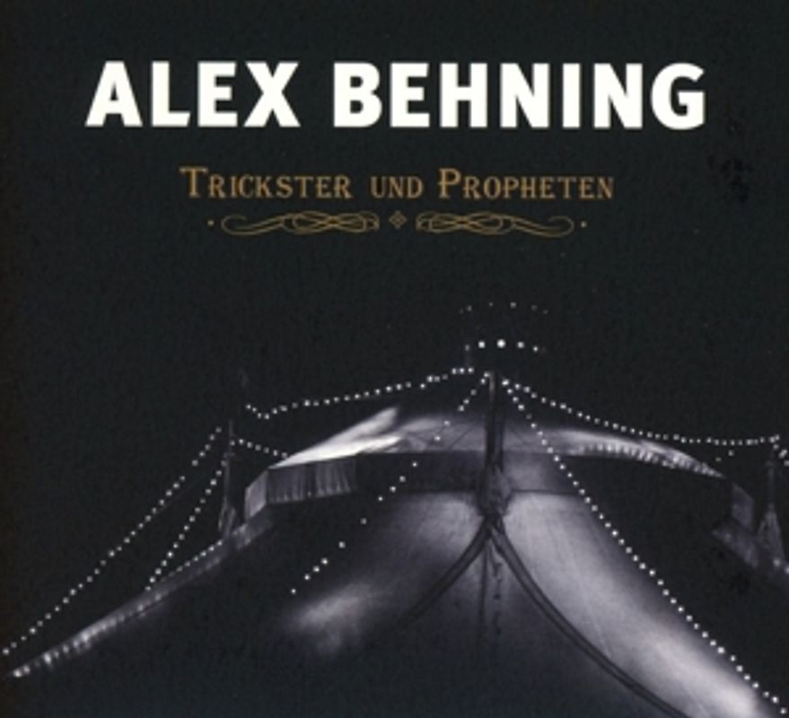 Behning,Alex - Trickster und Propheten