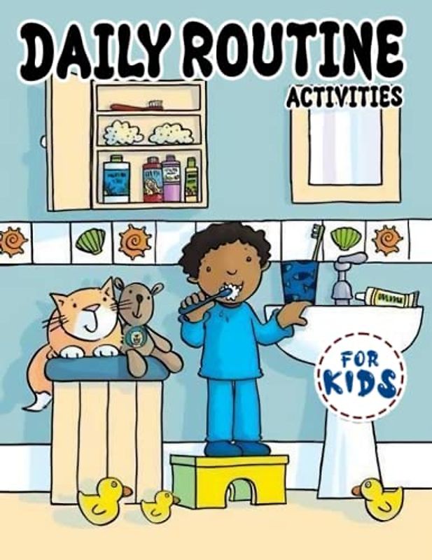 Daily Routine Activities For Kids: Building Healthy Habits Educational Coloring Pages with Daily Routine Activities for Kids | To Special Occasions | Birthday | Anxiety Relief