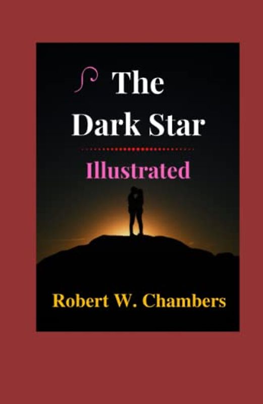 The Dark Star Illustrated: Fiction, Romance