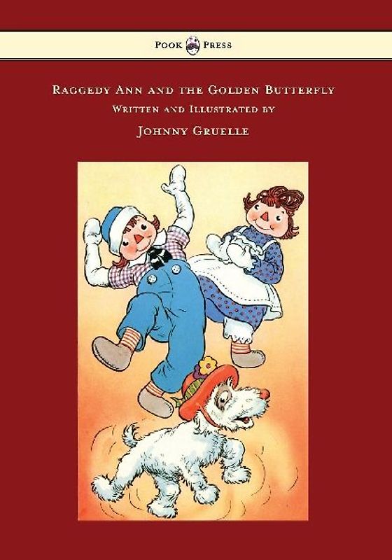 Raggedy Ann and the Golden Butterfly - Illustrated by Johnny Gruelle