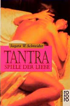 Tantra - Spiele der Liebe