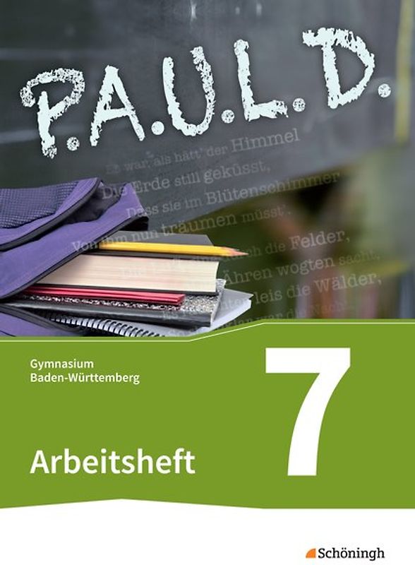 P.A.U.L. D. - Persönliches Arbeits- und Lesebuch Deutsch - Für Gymnasien in Baden-Württemberg u.a.