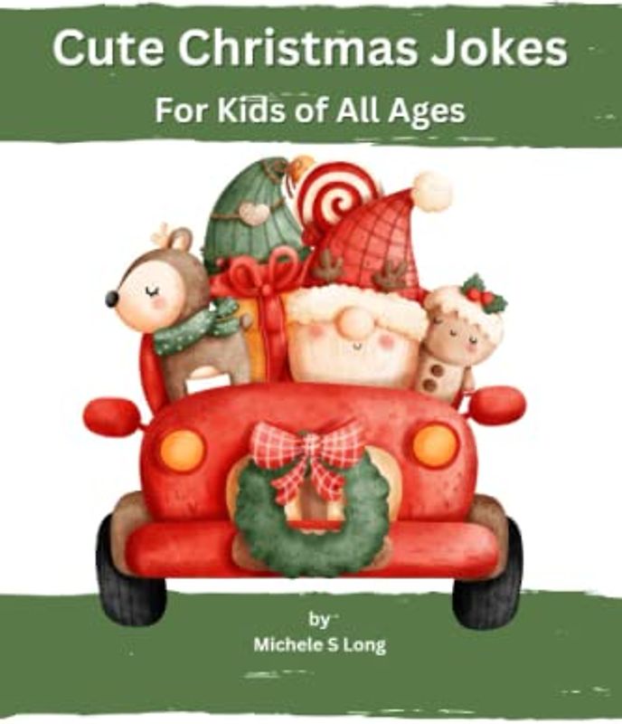 Cute Christmas Jokes: For Kids Of All Ages