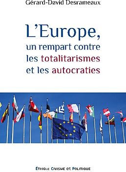 L'Europe, un rempart contre les totalitarismes et les autocraties
