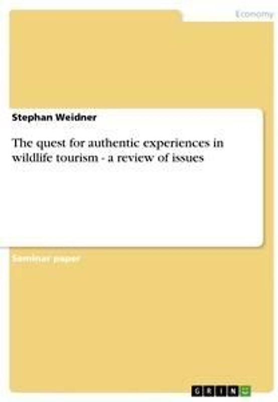 The quest for authentic experiences in wildlife tourism - a review of issues