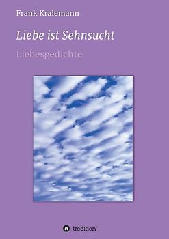 Liebe ist Sehnsucht