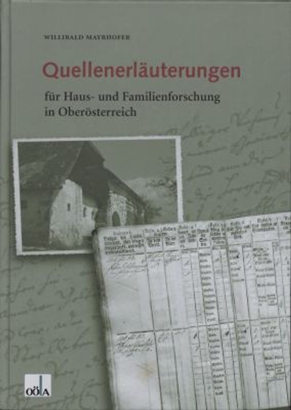 Quellenerläuterungen für Haus- und Familienforschung in Oberösterreich