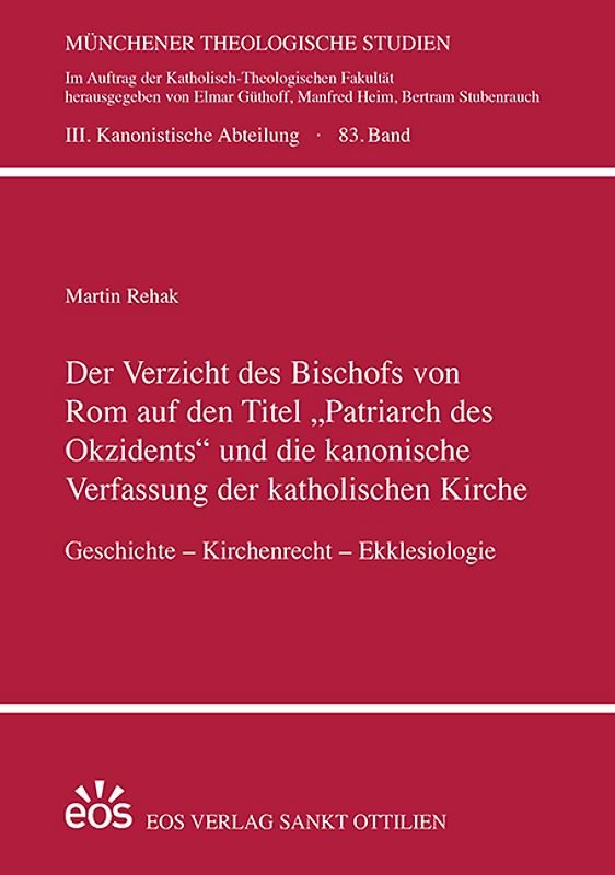 Der Verzicht des Bischofs von Rom auf den Titel „Patriarch des Okzidents“ und die kanonische Verfassung der katholischen Kirche