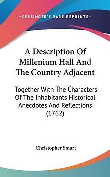A Description Of Millenium Hall And The Country Adjacent