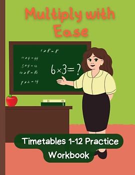 Multiply with Ease: Timetables 1-12 Practice Workbook