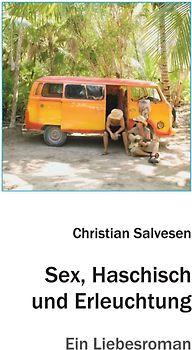 Sex, Haschisch und Erleuchtung