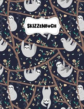Skizzenbuch: Hübsches Faultier Zeichenblock A4 für Kinder: Blanko Zeichenmappe A4 Zeichen Block